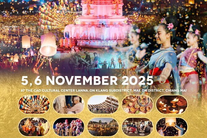 Official Ticket: 2026 Chiang Mai CAD Yi Peng Sky Lantern Festival - The day schedule: from 1 pm meet-up to the last lantern